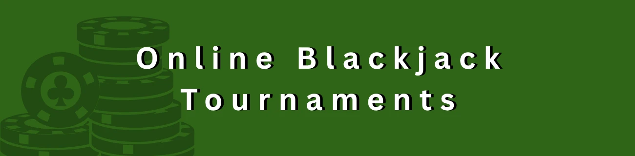 Online Blackjack Tournaments