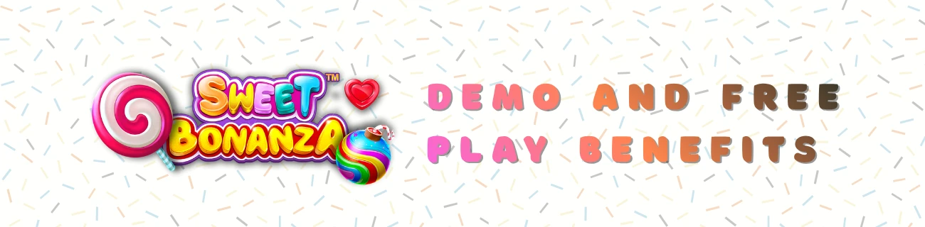 Sweet Bonanza Demo and Free Play Benefits